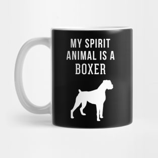 My Spirit Animal is a Boxer Mug